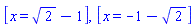 [x = 2^(1/2)-1], [x = -1-2^(1/2)]