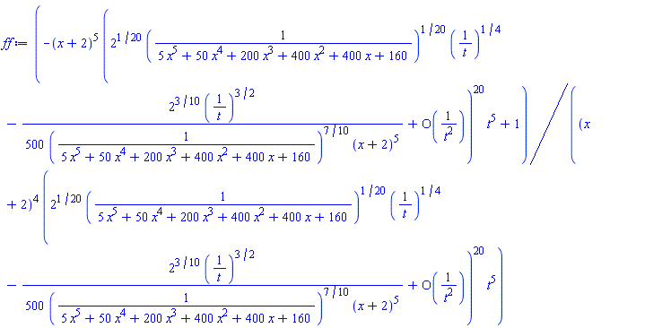(-(x+2)^5*(2^(1/20)*(1/(5*x^5+50*x^4+200*x^3+400*x^2+400*x+160))^(1/20)*(1/t)^(1/4)-(1/500)*2^(3/10)*(1/t)^(3/2)/((1/(5*x^5+50*x^4+200*x^3+400*x^2+400*x+160))^(7/10)*(x+2)^5)+O(1/t^2))^20*t^5+1)/((x+2)^4*(2^(1/20)*(1/(5*x^5+50*x^4+200*x^3+400*x^2+400*x+160))^(1/20)*(1/t)^(1/4)-(1/500)*2^(3/10)*(1/t)^(3/2)/((1/(5*x^5+50*x^4+200*x^3+400*x^2+400*x+160))^(7/10)*(x+2)^5)+O(1/t^2))^20*t^5)