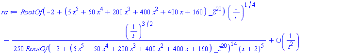 RootOf(-2+(5*x^5+50*x^4+200*x^3+400*x^2+400*x+160)*_Z^20)*(1/t)^(1/4)-(1/250)*(1/t)^(3/2)/(RootOf(-2+(5*x^5+50*x^4+200*x^3+400*x^2+400*x+160)*_Z^20)^14*(x+2)^5)+O(1/t^2)