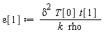 epsilon[1] := delta^2*T[0]*t[1]/(k*rho)