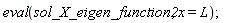eval(sol_X_eigen_function2, x = L)