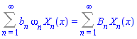 Sum(b[n]*omega[n]*X[n](x), n = 1 .. infinity) = Sum(B[n]*X[n](x), n = 1 .. infinity)