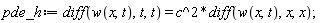 pde_h := diff(w(x, t), t, t) = c^2*(diff(w(x, t), x, x))
