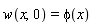 w(x, 0) = phi(x)