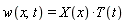 w(x, t) = X(x)*T(t)