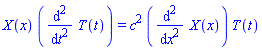 X(x)*(diff(diff(T(t), t), t)) = c^2*(diff(diff(X(x), x), x))*T(t)