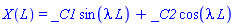 X(L) = _C1*sin(lambda*L)+_C2*cos(lambda*L)