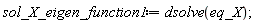 sol_X_eigen_function1 := dsolve(eq_X)