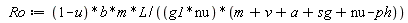 Ro := (1-u)*b*m*L/(g1*nu*(nu+sg+v+m+a-ph))