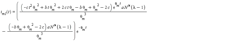 i__m1(t) = ((-c*t^2*`&theta;__m`^2+b*t*`&theta;__m`^2+2*c*t*`&theta;__m`-b*`&theta;__m`+`&theta;__m`^2-2*c)*exp(`&theta;__m`*t)*a*N^alpha*(lambda-1)/`&theta;__m`^3-(-b*`&theta;__m`+`&theta;__m`^2-2*c)*a*N^alpha*(lambda-1)/`&theta;__m`^3)*exp(-`&theta;__m`*t)