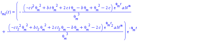 i__m2(t) = (-(-c*t^2*theta__m^2+b*t*theta__m^2+2*c*t*theta__m-b*theta__m+theta__m^2-2*c)*exp(theta__m*t)*a*N^alpha/theta__m^3+(-c*t__2^2*theta__m^2+b*t__2*theta__m^2+2*c*t__2*theta__m-b*theta__m+theta__m^2-2*c)*exp(theta__m*t__2)*a*N^alpha/theta__m^3)*exp(-theta__m*t)