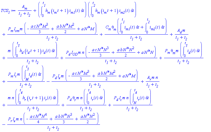 A__m/(t__1+t__2)+(int(h__m*(i__m*t+1)*i__m1(t), t = 0 .. t__1))*(int(h__m*(i__m*t+1)*i__m2(t), t = 0 .. t__2))+P__m*I__om*m*(-(1/3)*a*c*N^alpha*M^3+(1/2)*a*b*N^alpha*M^2+a*N^alpha*M)/(t__1+t__2)+C__m*theta__m*(int(i__m1(t), t = 0 .. t__1)+int(i__m2(t), t = 0 .. t__2))/(t__1+t__2)+A__d*m/(t__1+t__2)+m*(int(h__d*(i__d*t+1)*i__d(t), t = 0 .. t__3))/(t__1+t__2)+P__d*I__OD*m*n*(-(1/3)*a*c*N^alpha*N^3+(1/2)*a*b*N^alpha*N^2+a*N^alpha*N)/(t__1+t__2)+P__m*theta__m*m*(int(i__d(t), t = 0 .. t__3))/(t__1+t__2)+P__m*I__c*m*(int(i__d(t), t = M .. t__3))/(t__1+t__2)-P__d*I__e*m*(-(1/3)*a*c*N^alpha*M^3+(1/2)*a*b*N^alpha*M^2+a*N^alpha*M)/(t__1+t__2)+A__r*m*n/(t__1+t__2)+m*n*(int(h__r*(i__r*t+1)*i__r(t), t = 0 .. t__4))/(t__1+t__2)+P__d*theta__r*m*n*(int(i__r(t), t = 0 .. t__4))/(t__1+t__2)+P__d*I__c*m*n*(int(i__r(t), t = N .. t__4))/(t__1+t__2)-P__r*I__e*m*n*(-(1/4)*a*c*N^alpha*N^4+(1/3)*a*b*N^alpha*N^3+(1/2)*a*N^alpha*N^2)/(t__1+t__2)