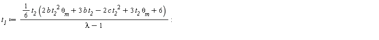 t__1 := (1/6)*t__2*(2*b*t__2^2*`&theta;__m`-2*c*t__2^2+3*b*t__2+3*t__2*`&theta;__m`+6)/(lambda-1)