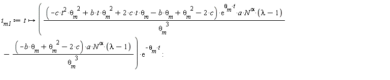 i__m1 := proc (t) options operator, arrow; ((-c*t^2*`&theta;__m`^2+b*t*`&theta;__m`^2+2*c*t*`&theta;__m`-b*`&theta;__m`+`&theta;__m`^2-2*c)*exp(`&theta;__m`*t)*a*N^alpha*(lambda-1)/`&theta;__m`^3-(-b*`&theta;__m`+`&theta;__m`^2-2*c)*a*N^alpha*(lambda-1)/`&theta;__m`^3)*exp(-`&theta;__m`*t) end proc
