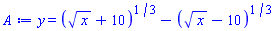 y = (x^(1/2)+10)^(1/3)-(x^(1/2)-10)^(1/3)