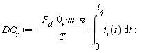 DC__r := P__d*`&theta;__r`*m*n*(int(i__r(t), t = 0 .. t__4))/T