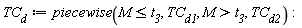 TC__d := piecewise(M <= t__3, TC__d1, M > t__3, TC__d2)