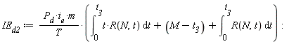 IE__d2 := P__d*i__e*m*(int(R(N, t)*t, t = 0 .. t__3)+M-t__3+int(R(N, t), t = 0 .. t__3))/T