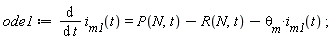 ode1 := diff(i__m1(t), t) = P(N, t)-R(N, t)-`&theta;__m`*i__m1(t)