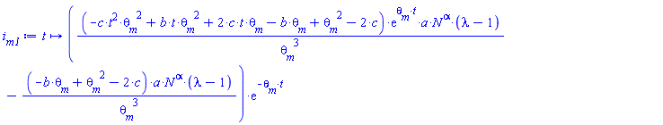 proc (t) options operator, arrow; ((-c*t^2*theta__m^2+b*t*theta__m^2+2*c*t*theta__m-b*theta__m+theta__m^2-2*c)*exp(theta__m*t)*a*N^alpha*(lambda-1)/theta__m^3-(-b*theta__m+theta__m^2-2*c)*a*N^alpha*(lambda-1)/theta__m^3)*exp(-theta__m*t) end proc