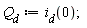 Q__d := i__d(0)