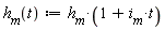 "`h__m`(t):=`h__m`*(1+`i__m`*t)"