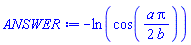 -ln(cos((1/2)*a*Pi/b))