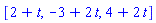 [2+t, -3+2*t, 4+2*t]