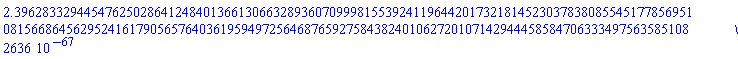 0.23962833294454762502864124840136613066328936070999815539241196442017321814523037838085545177856951081566864562952416179056576403619594972564687659275843824010627201071429444585847063334975635851082636e-66