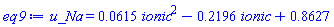 u_Na = 0.615e-1*ionic^2-.2196*ionic+.8627