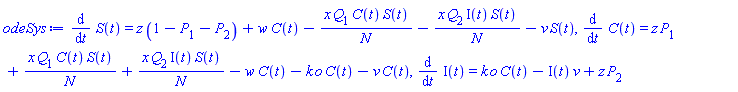 diff(S(t), t) = z*(1-P[1]-P[2])+w*C(t)-x*Q[1]*C(t)*S(t)/N-x*Q[2]*Iota(t)*S(t)/N-v*S(t), diff(C(t), t) = z*P[1]+x*Q[1]*C(t)*S(t)/N+x*Q[2]*Iota(t)*S(t)/N-w*C(t)-k*o*C(t)-v*C(t), diff(Iota(t), t) = k*o*C(t)-Iota(t)*v+z*P[2]
