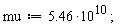 mu := 5.46*10^10