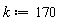 k := 170