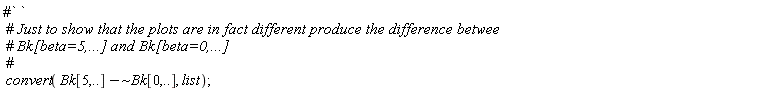 convert(`~`[`-`](Bk[5, () .. ()], Bk[0, () .. ()]), list)