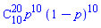 %binomial(20, 10)*p^10*(1-p)^10