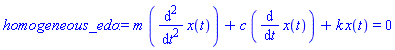 m*(diff(diff(x(t), t), t))+c*(diff(x(t), t))+k*x(t) = 0