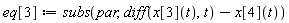 eq[3] := subs(par, diff(x[3](t), t)-x[4](t))
