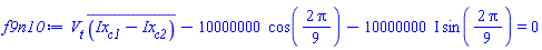 V[t]*conjugate(Ix[c1]-Ix[c2])-10000000*cos((2/9)*Pi)-(10000000*I)*sin((2/9)*Pi) = 0