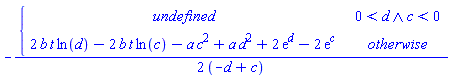 -piecewise(0 < d and c < 0, undefined, 2*b*t*ln(d)-2*b*t*ln(c)-a*c^2+a*d^2+2*exp(d)-2*exp(c))/(2*(-d+c))