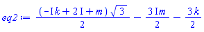 (1/2)*(-I*k+2*I+m)*3^(1/2)-((3/2)*I)*m-(3/2)*k