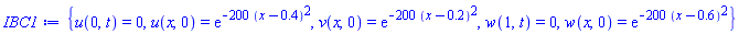 {u(0, t) = 0, u(x, 0) = exp(-200*(x-.4)^2), v(x, 0) = exp(-200*(x-.2)^2), w(1, t) = 0, w(x, 0) = exp(-200*(x-.6)^2)}