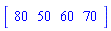 Vector[row](4, {(1) = 80, (2) = 50, (3) = 60, (4) = 70})