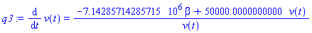 diff(v(t), t) = (-7142857.14285715*beta+50000.0000000000*v(t))/v(t)