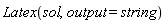 Latex(sol, output = string)