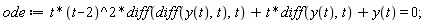 ode := t*(t-2)^2*(diff(diff(y(t), t), t))+t*(diff(y(t), t))+y(t) = 0
