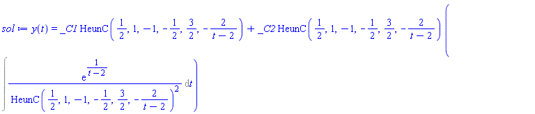 y(t) = _C1*HeunC(1/2, 1, -1, -1/2, 3/2, -2/(t-2))+_C2*HeunC(1/2, 1, -1, -1/2, 3/2, -2/(t-2))*(Int(exp(1/(t-2))/HeunC(1/2, 1, -1, -1/2, 3/2, -2/(t-2))^2, t))