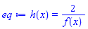 h(x) = 2/f(x)
