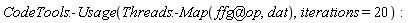 CodeTools:-Usage(Threads:-Map(`@`(ffg, op), dat), iterations = 20)