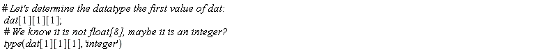 dat[1][1][1]; type(dat[1][1][1], 'integer')