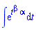 int(exp(t^beta*alpha), t)